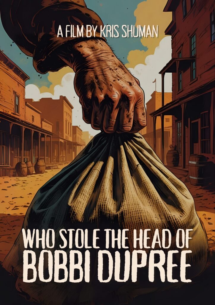 Who Stole the Head of Bobbi DuPree by Kris Shuman
